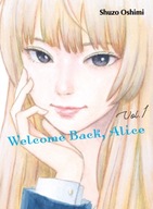 Welcome Back, Alice 1 Oshimi Shuzo
