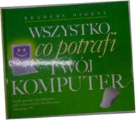 WSZYSTKO CO POTRAFI TWÓJ KOMPUTER - DIGEST