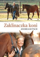 Zaklinaczka koni Andrea Kutsch