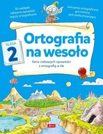 ORTOGRAFIA na wesoło Klasa 2 Ćwiczenia