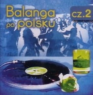 Różni Wykonawcy - Balanga po polsku. Volume 2 (CD)