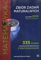 Matematyka Zbiór zadań maturalnych 2010-2019 Poziom rozszerzony