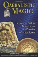 Qabbalistic Magic: Talismans, Psalms, Amulets,