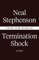 Termination Shock: A Novel Stephenson Neal