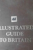 Illustrated Guide To Britain - praca zbiorowa