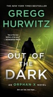 Out of the Dark: An Orphan X Novel Hurwitz Gregg