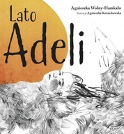 LATO ADELI, AGNIESZKA WOLNY-HAMKAŁO