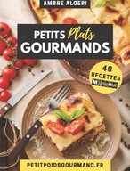 Petits plats Gourmands 40 recettes minceurs French