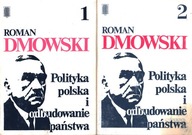 POLITYKA POLSKA I ODBUDOWANIE PAŃSTWA KOMPLET - TOMY 1 + 2 - ROMAN DMOWSKI