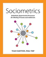 SOCIOMETRICS: EMBODIED, EXPERIENTIAL PROCESSES FOR