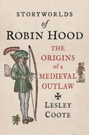 Storyworlds of Robin Hood: The Origins of a