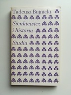 Sienkiewicz i historia Studia Tadeusz Bujnicki