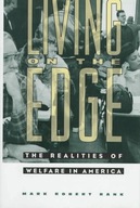 Living on the Edge: The Realities of Welfare in