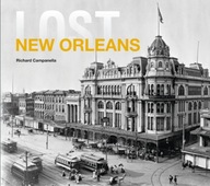 Lost New Orleans Campanella Richard