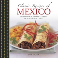 Classic Recipes of Mexico Milton Jane