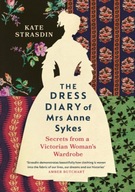 The Dress Diary of Mrs Anne Sykes: Secrets from a