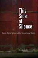 This Side of Silence: Human Rights, Torture, and