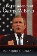 The Presidency of George W. Bush Greene John