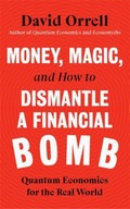 Money, Magic, and How to Dismantle a Financial
