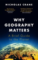 Why Geography Matters: A Brief Guide to the
