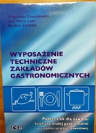 Wyposażenie techniczne zakładów gastronomicznych Podręcznik M.Konarzewska