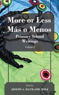 More or Less Mas o Menos: Primary School Writings