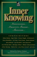 Inner Knowing: Consciousness, Creativity, Insight