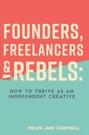 Founders, Freelancers & Rebels: How to