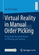 Virtual Reality in Manual Order Picking: Using