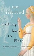 Uninvited: Talking Back to Plato Jenkins Carrie