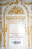 Vademecum zamku warszawskiego - Jerzy Lileyko
