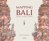 Mapping Bali: Island. Culture. People Granquist