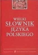 WIELKI SŁOWNIK JĘZYKA POLSKIEGO, PRACA ZBIOROWA