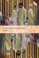 The New Screen Ecology in India: Digital Transformation of Media Mehta,