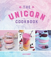 The Unicorn Cookbook: Magical Recipes for Lovers