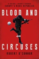Blood and Circuses: Football and the Fight for