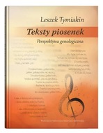 Teksty piosenek Perspektywa genologiczna - Tymiakin Leszek
