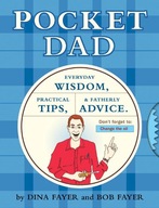 Pocket Dad: Everyday Wisdom, Practical Tips,