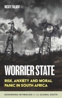 Worrier State: Risk, Anxiety and Moral Panic in