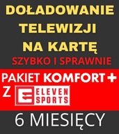 DOŁADOWANIE TNK PAKIET KOMFORT+ z ELEVEN 6 M-CY