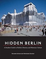 Hidden Berlin: A Student Guide to Berlin s