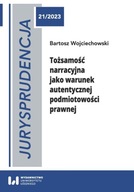 Tożsamość narracyjna jako warunek autentycznej podmiotowości prawnej