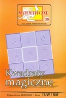 Miniatury matematyczne 30. Kwadraty magiczne