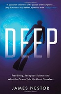 Deep: Freediving, Renegade Science and What the