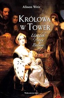 KRÓLOWA W TOWER. UPADEK ANNY BOLEYN