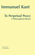 To Perpetual Peace: A Philosophical Sketch Kant