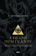 LIBIDO DOMINANDI, E. MICHAEL JONES