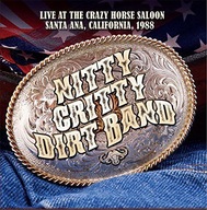 NITTY GRITTY DIRT BAND: LIVE AT THE CRAZY HORSE SALOON. SANTA ANA. CALIFORN