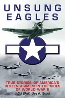 Unsung Eagles: Stories of America s Citizen