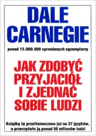 Jak zdobyć przyjaciół i zjednać sobie ludzi - Dale